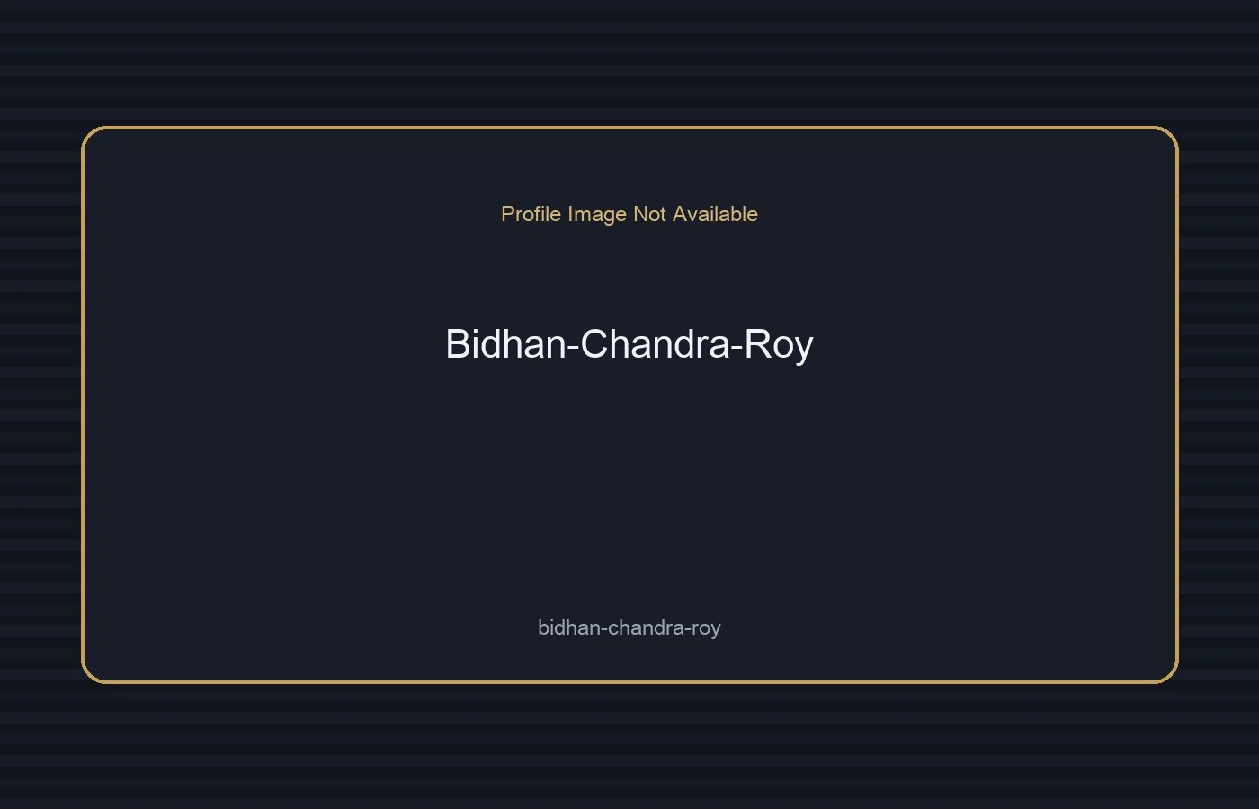 Bidhan Chandra Roy