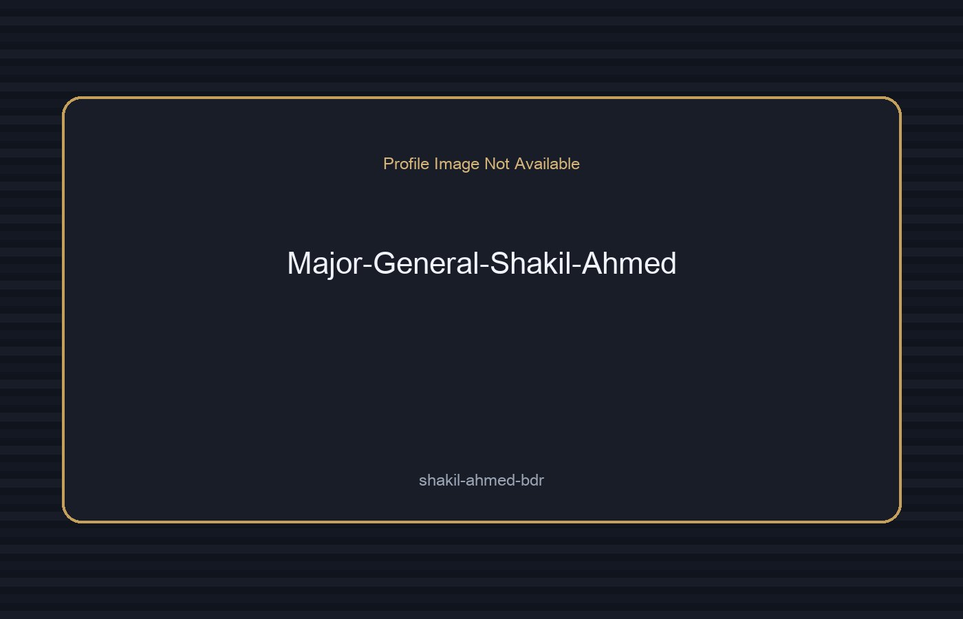 Major General Shakil Ahmed